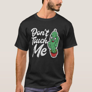 T-shirt Ne Me Touchez Pas Femmes Hommes Cactus Mignon Plan