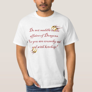 T-shirt Ne mêlez pas dans les affaires des dragons