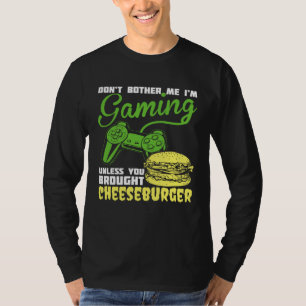 T-shirt Ne m'embête pas, je joue sauf si tu as apporté des