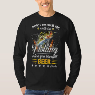 T-shirt Ne m'embête pas pendant que je pêche à moins que t