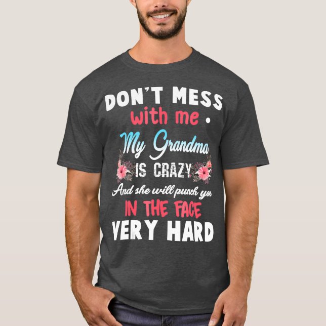 T-shirt Ne M'Envoie Pas Ma Grand-Mère Est Fou (Devant)