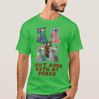 T-shirt Ne Mess Pas Avec Mon Posse