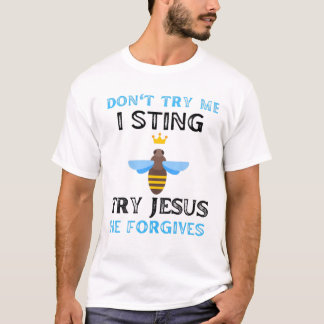 T-shirt Ne m'essayez pas Je Chaîne Essayez Jésus Il Pardon