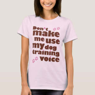 T-shirt Ne m'incitez pas à employer ma voix de formation