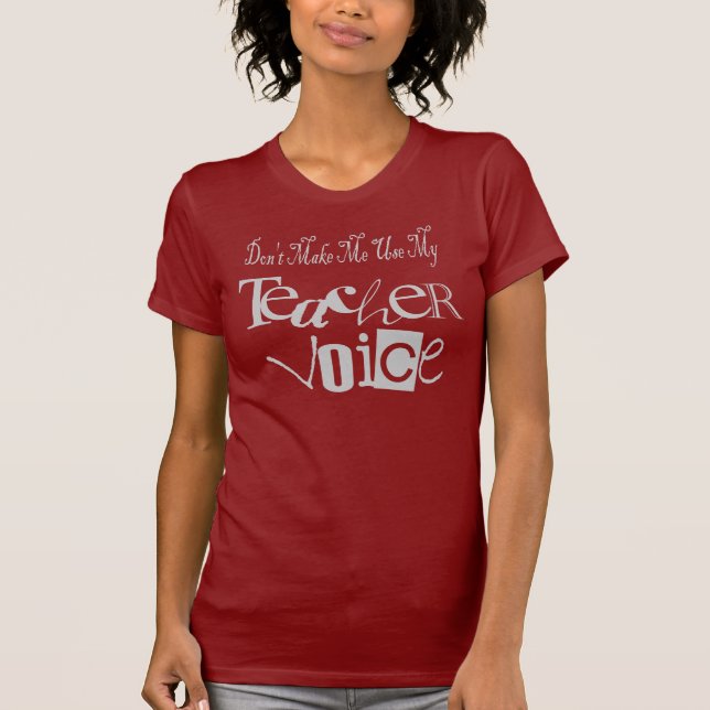 T-shirt Ne m'incitez pas à employer ma voix de professeur (Devant)