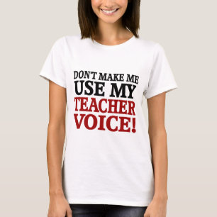 T-shirt Ne m'incitez pas à employer par voix de professeu