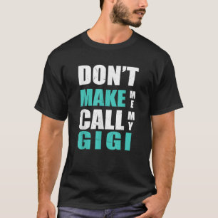 T-shirt Ne m'oblige pas à appeler mon gigui enfant Nephew