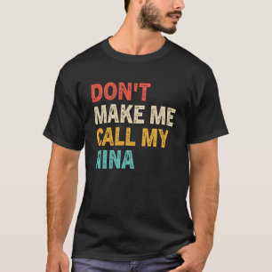 T-shirt Ne m'oblige pas à appeler My Nina Best Grandkids