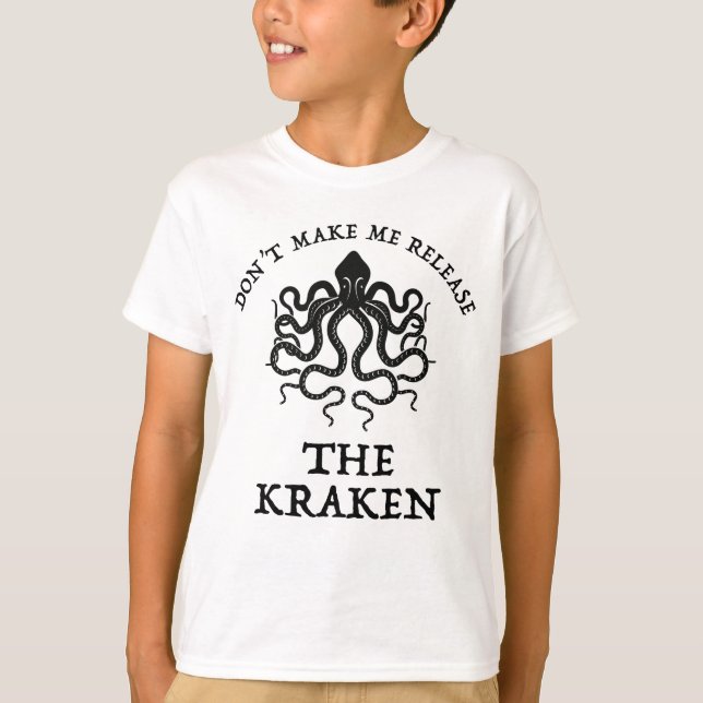 T-shirt Ne m'oblige pas à libérer le Kraken (Devant)