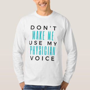 T-shirt Ne m'oblige pas à utiliser ma voix de médecin 2