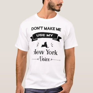 T-shirt Ne m'oblige pas à utiliser ma voix New York