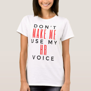 T-shirt Ne m'oblige pas à utiliser ma Voix RH 2