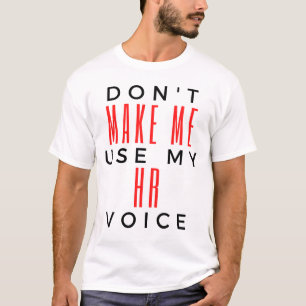T-shirt Ne m'oblige pas à utiliser ma Voix RH 2