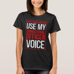 T-shirt Ne m'obligez pas à utiliser ma voix d'agent de cor