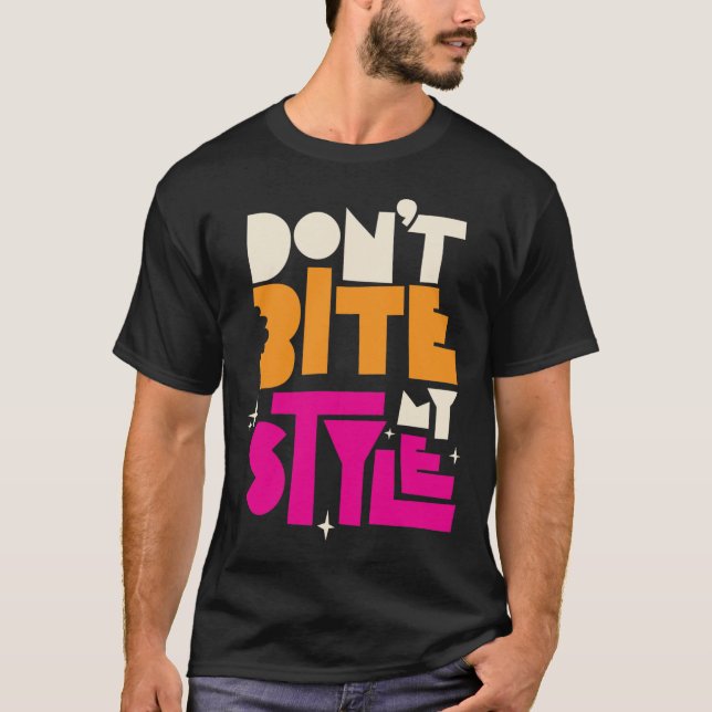 T-shirt Ne mordez pas mon style (Devant)