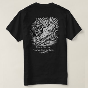 T-shirt Ne mourrez pas de faim, affamez le système T shirt