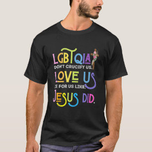 T-shirt Ne nous crucifie pas amour