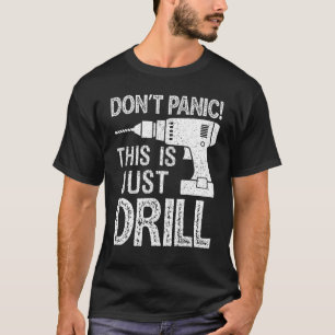 T-shirt Ne paniquez pas ce n'est qu'un bricoleur d'exercic