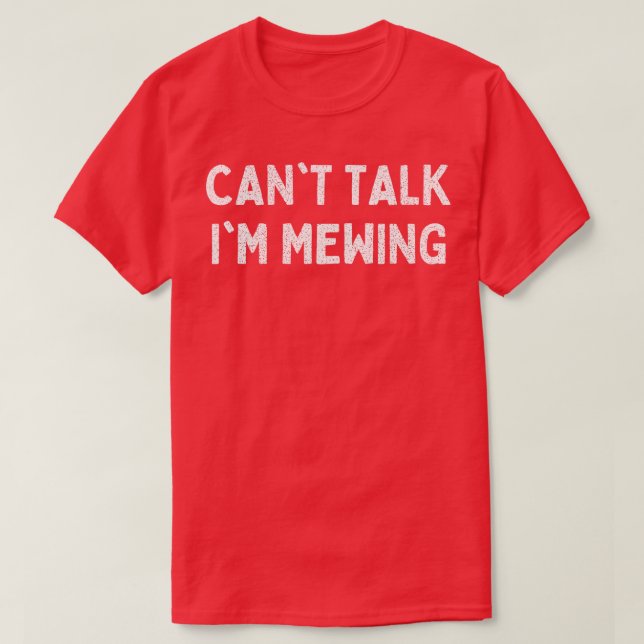 T-shirt Ne Parle Pas Je Me Mewing (Design devant)