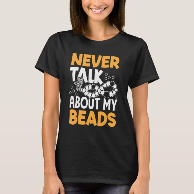 T-shirt Ne Parlez Jamais De Mes Perles Porte-Perles Aiguil (Devant)