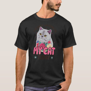 T-shirt Ne Parlez Qu'à Ma Mère Chat British Shorthair