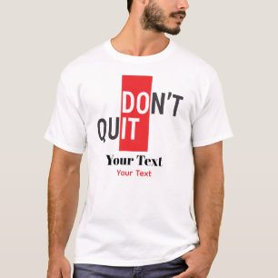 T-shirt Ne pas abandonner la typographie – Conception de m