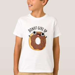 T-shirt Ne pas abandonner le jeu de nourriture amusant