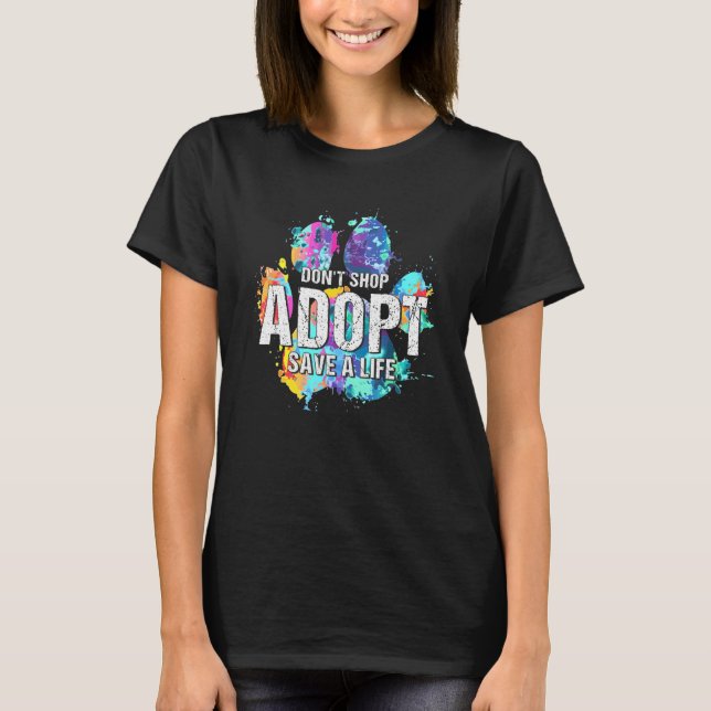 T-shirt Ne pas acheter Adopter Sauver la vie Secourir Chie (Devant)