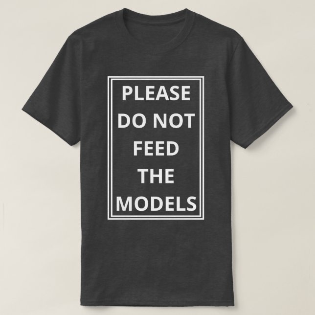 T-shirt ne pas alimenter les modèles (Design devant)