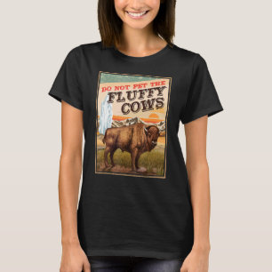 T-shirt Ne Pas Atteindre Le Bison Des Vaches Fluffeuses 1