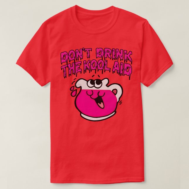 T-shirt Ne Pas Boire Le KoolAid Retro Psychedelic Design (Design devant)