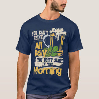 T-shirt Ne Pas Boire Toute La Journée Vous Ne Commencez Pa