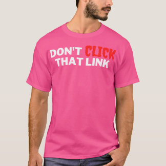 T-shirt Ne pas cliquer sur ce lien 1