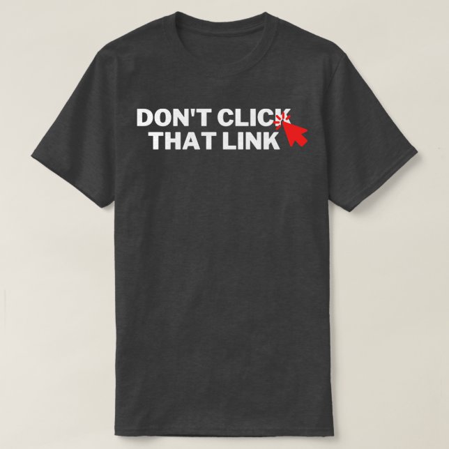 T-shirt Ne pas cliquer sur ce lien 7 (Design devant)