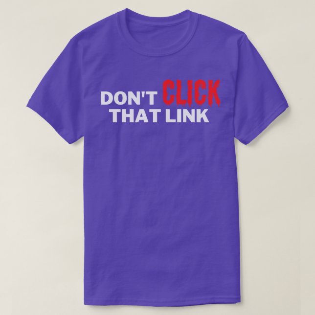 T-shirt Ne pas cliquer sur ce lien 8 (Design devant)