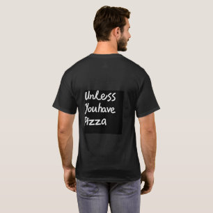 T-shirt Ne pas déranger (Pizza est l'exception)