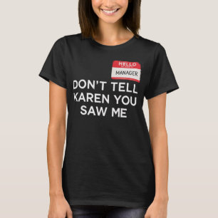 T-shirt Ne pas dire Karen Manager Costume Halloween Funny