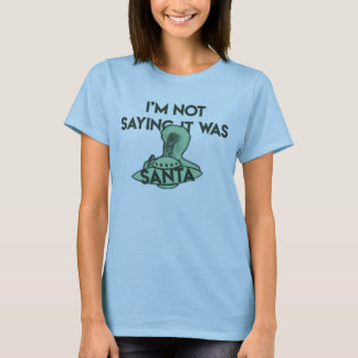 T-shirt NE PAS DIRE QUE C'ÉTAIT PÈRE NOËL Manches courtes 