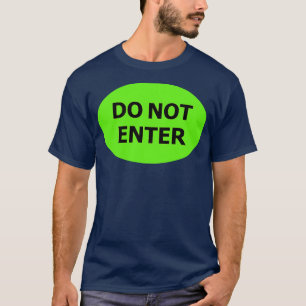 T-shirt NE PAS ENTRER signe de style industriel vert