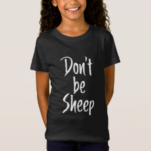 T-Shirt Ne pas être des moutons   Citations d'Humour à pro