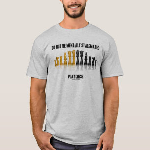 T-shirt Ne Pas Être Mentalement Stalémé Échecs De Jeu