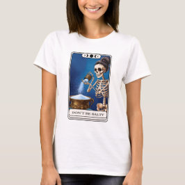 T-shirt Ne pas être salé Squelette Tarot