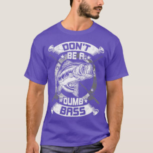 T-shirt Ne pas être un bass bass bass fly pêche