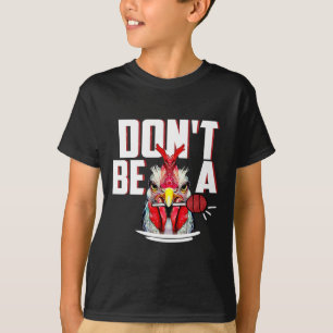 T-shirt Ne Pas Être Un Sucker Rooster Lollipop Funny Pères