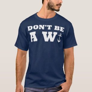 T-shirt Ne pas être Wanker Ancre Drôle Humour nautique
