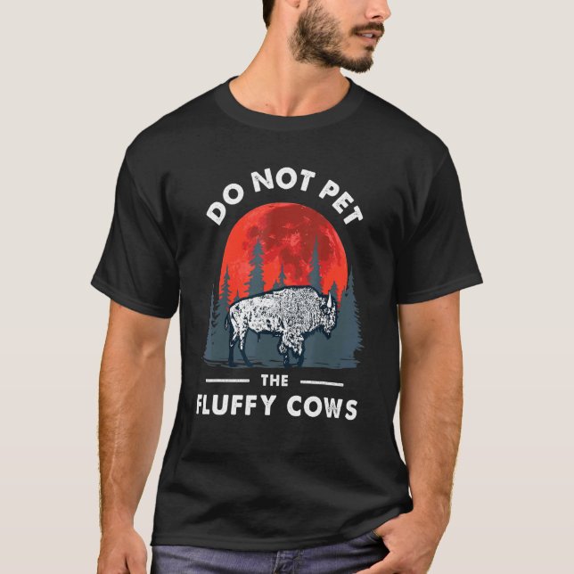 T-shirt Ne pas familiariser avec le bison des vaches de bo (Devant)