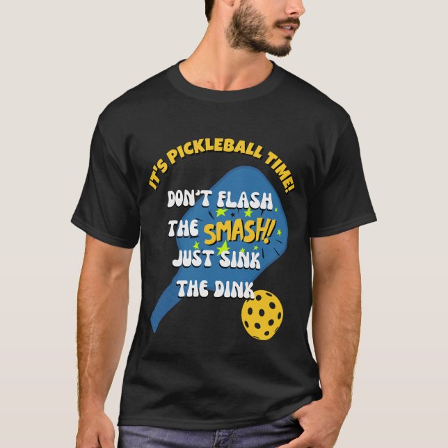 T-shirt NE PAS FLASH LE SMASH CHANTER LE DINK Pickleball (Devant)