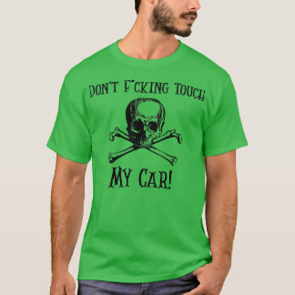 T-shirt Ne pas frapper Toucher ma voiture
