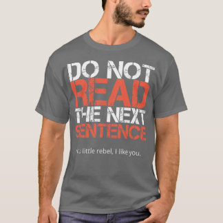 T-shirt Ne Pas Lire La Prochaine Phrase
