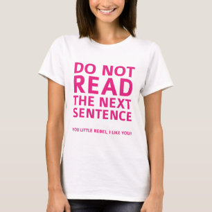 T-shirt Ne Pas Lire La Prochaine Phrase